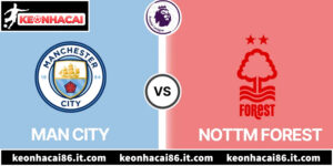Trận Chiến Man City Vs Nottingham Vòng 29 Ngoại Hạng Anh